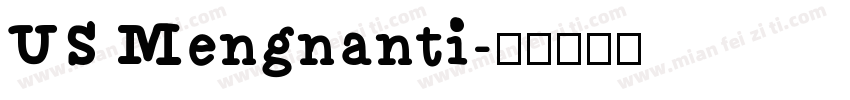 US Mengnanti字体转换